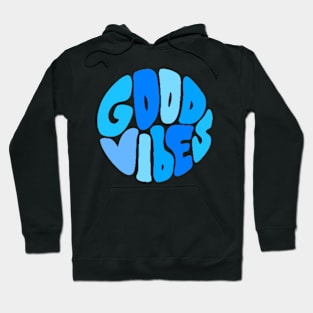 Good Vibes Hoodie